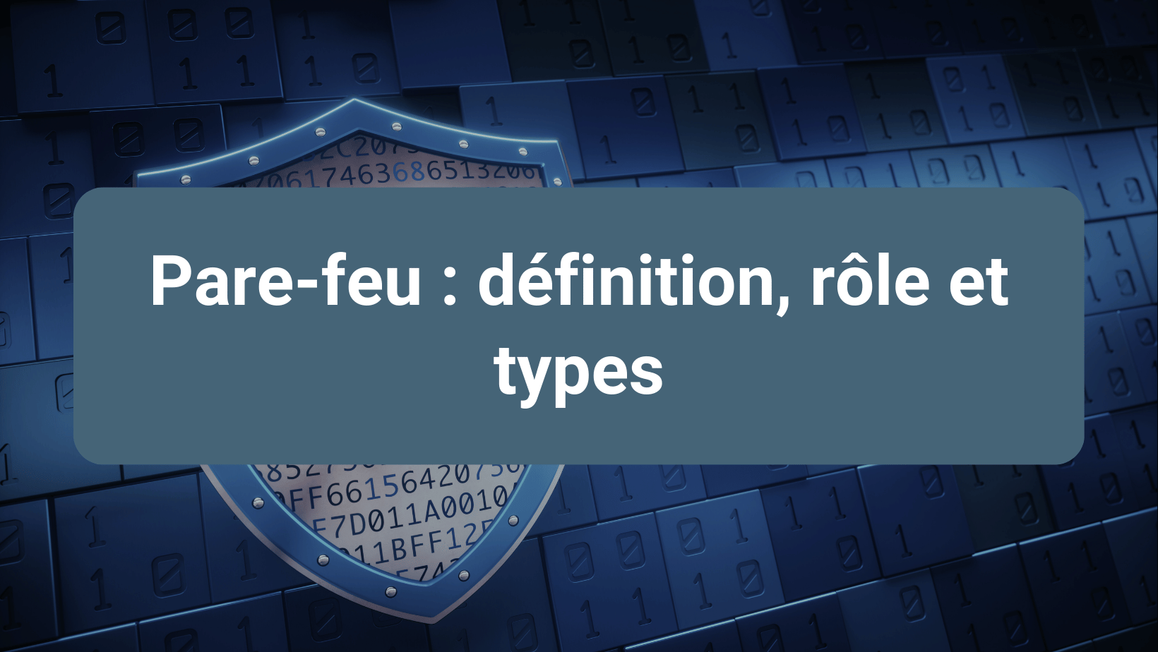 Informations clés sur les pare-feux : leur rôle, leur utilité et les différents types pour sécuriser un réseau informatique.