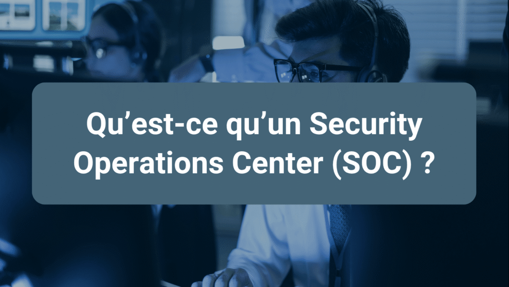 Équipe de Security Operations Center (SOC) surveillant les événements de cybersécurité en temps réel.