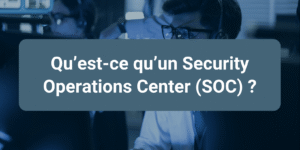 Équipe de Security Operations Center (SOC) surveillant les événements de cybersécurité en temps réel.