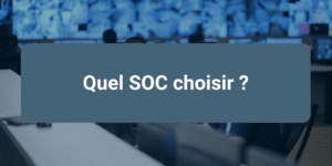 Comparaison entre SOC interne, SOC externalisé et SOC hybride pour choisir le modèle de SOC adapté à son entreprise.